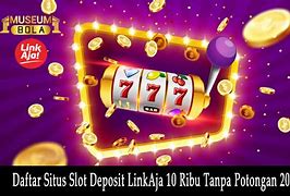 Daftar Slot Deposit 10 Ribu